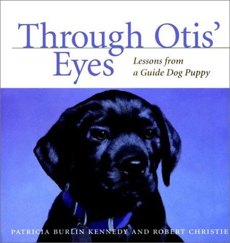 Through Otis' Eyes: Lessons from a Guide Dog Puppy - 4293