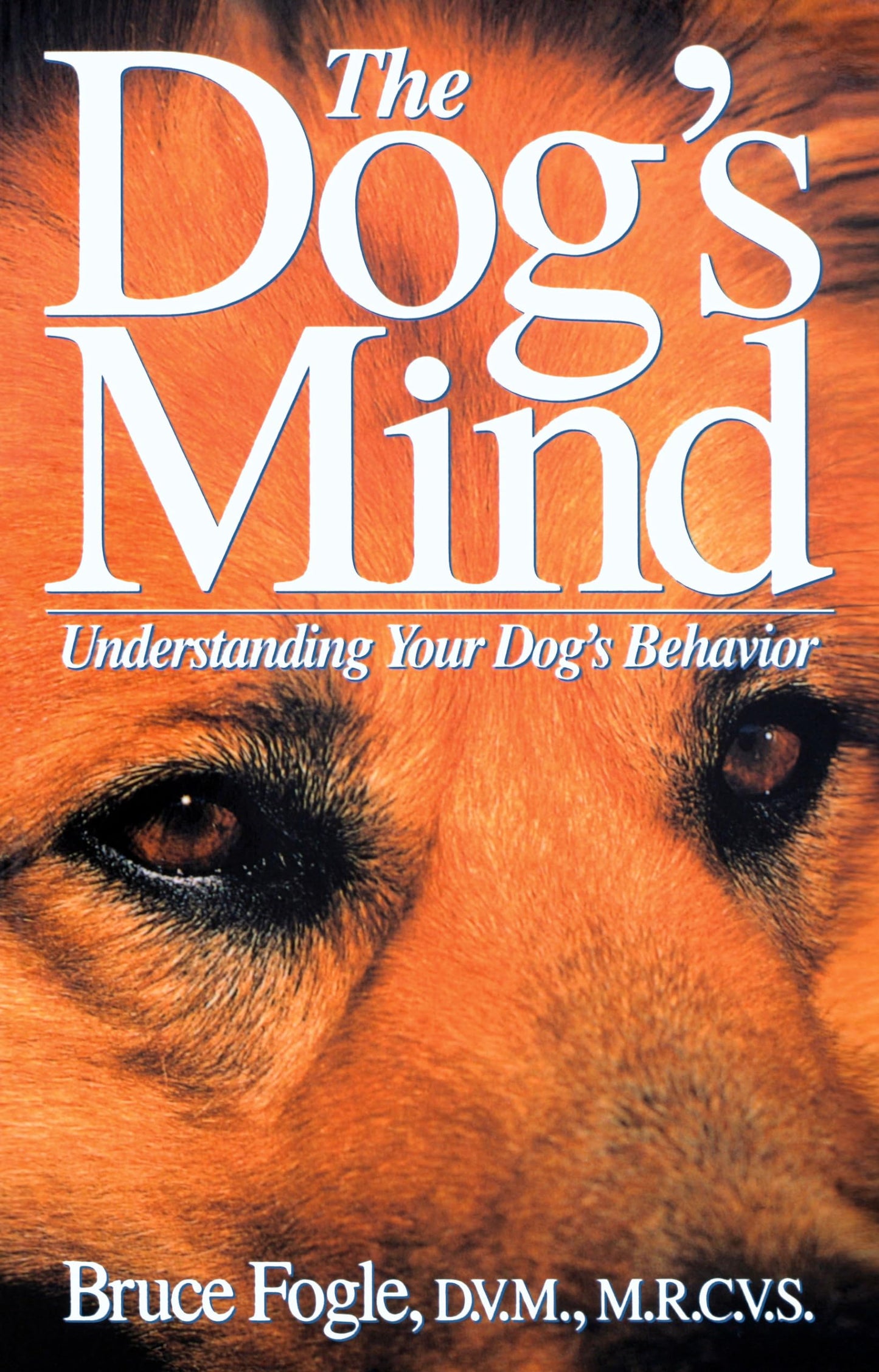 The Dog's Mind: Understanding Your Dog's Behavior - 5804