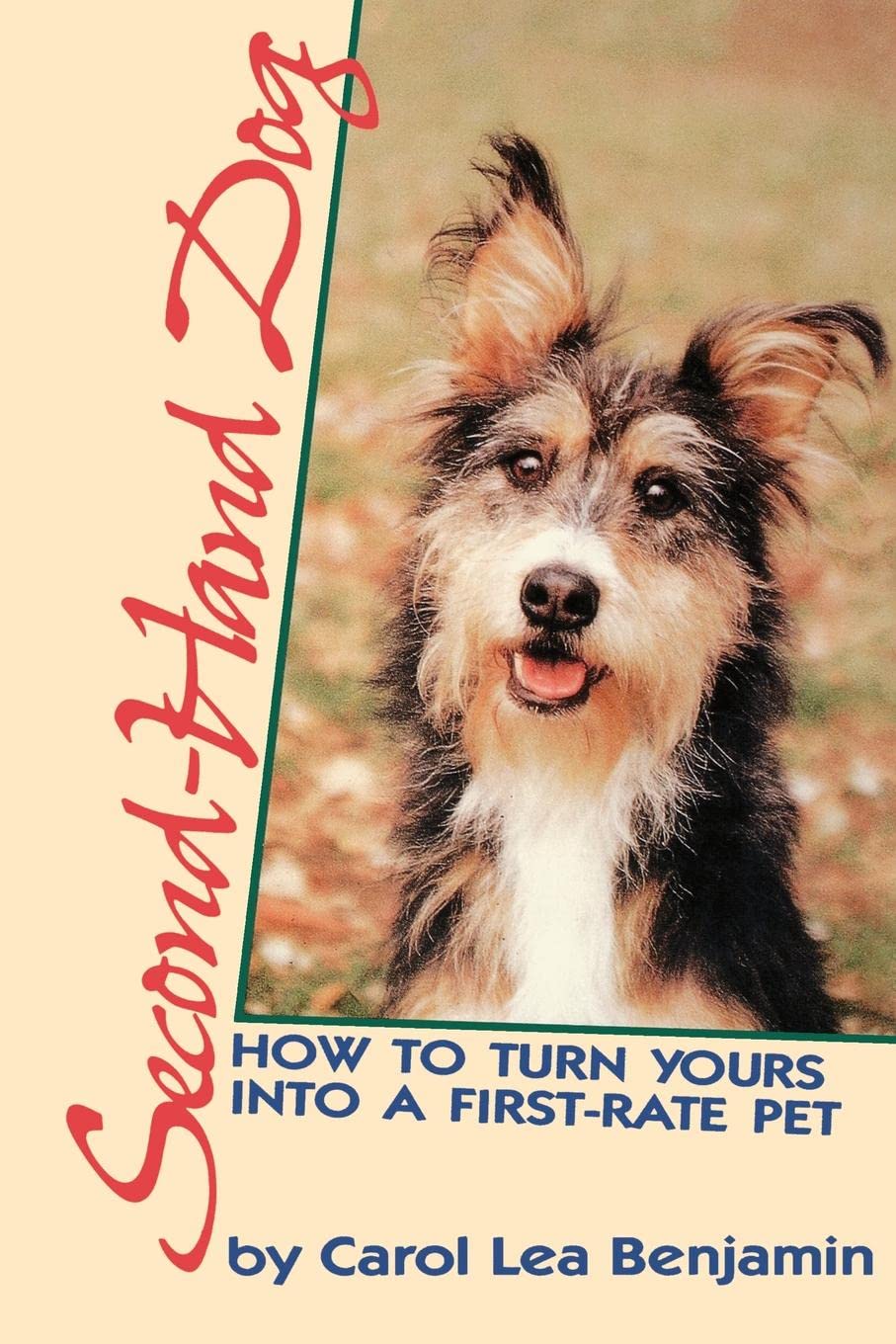 Second-Hand Dog: How to Turn Yours into a First-Rate Pet - 2401