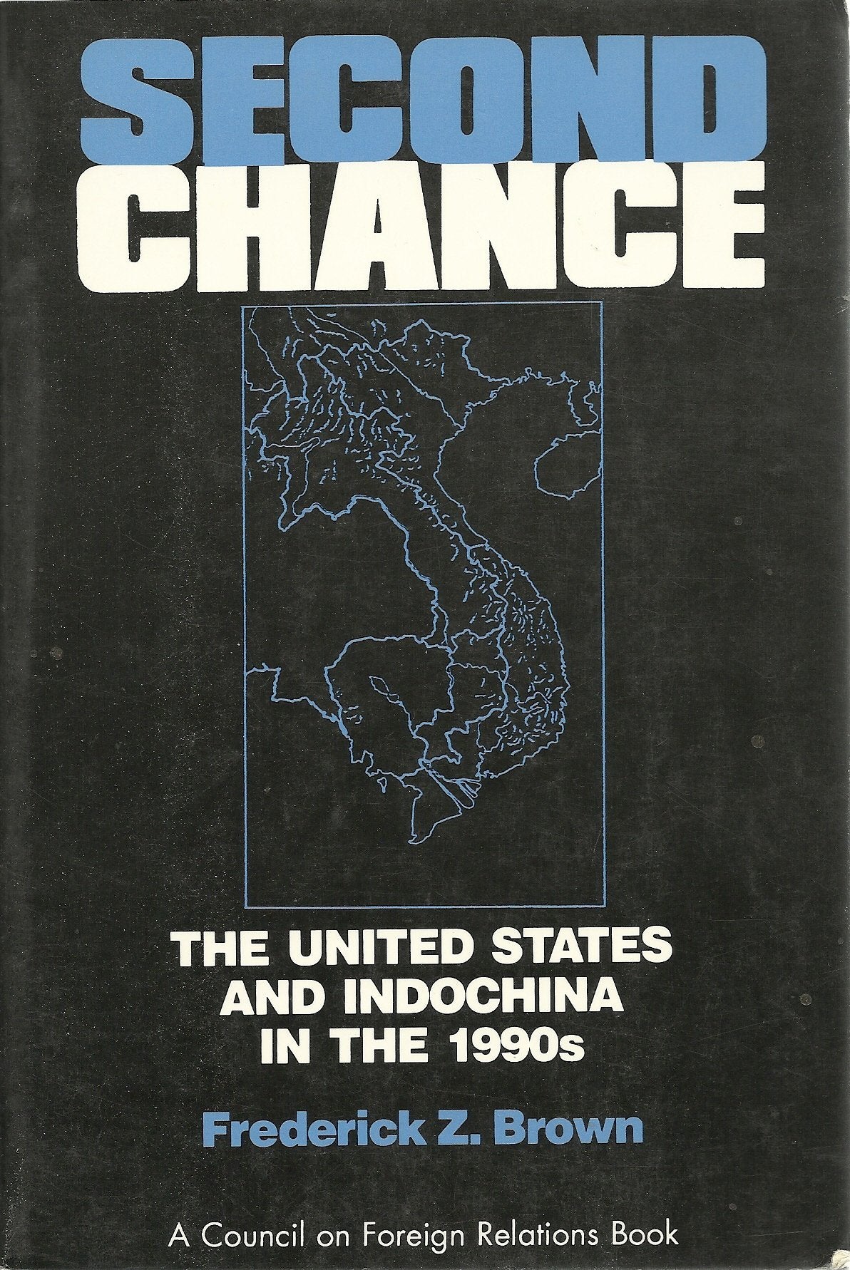 Second Chance: The United States and Indochina in the 1990s