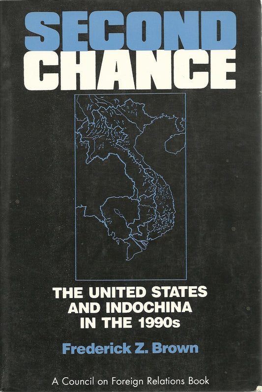 Second Chance: The United States and Indochina in the 1990s