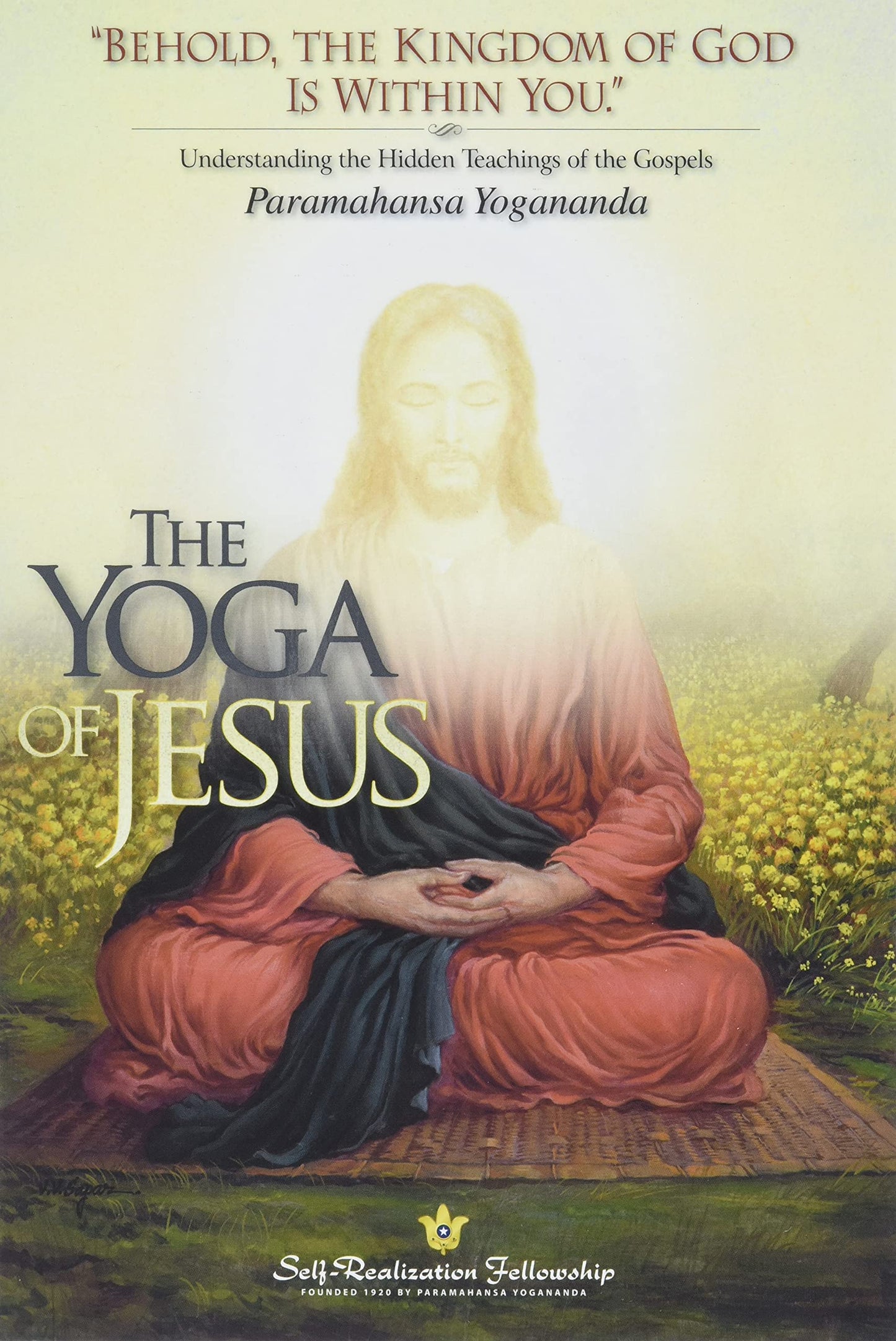The Yoga Of Jesus - Understanding the Hidden Teachings of the Gospels (Self-Realization Fellowship) - 2917