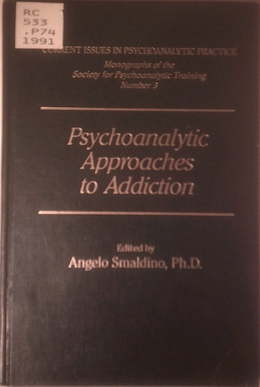 Psychoanalytic Approaches to Addiction (CURRENT ISSUES IN PSYCHOANALYTIC PRACTICE) - 306