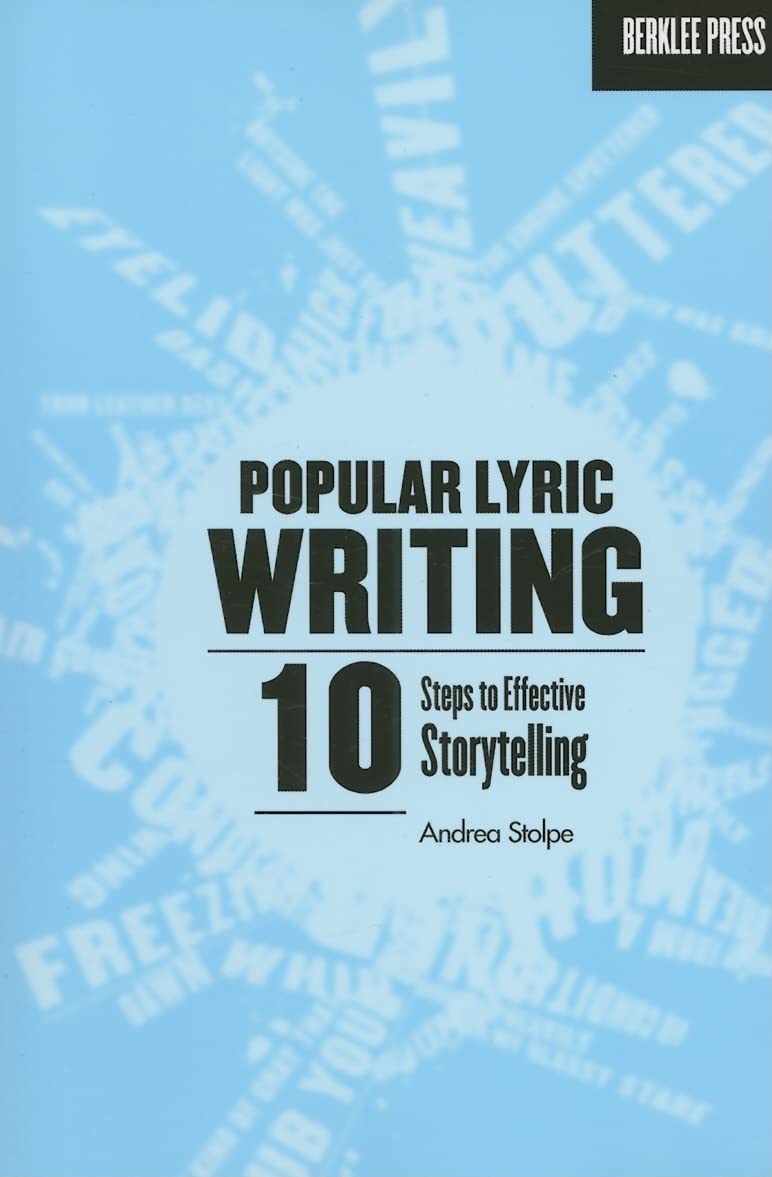 Popular Lyric Writing: 10 Steps to Effective Storytelling - 2257