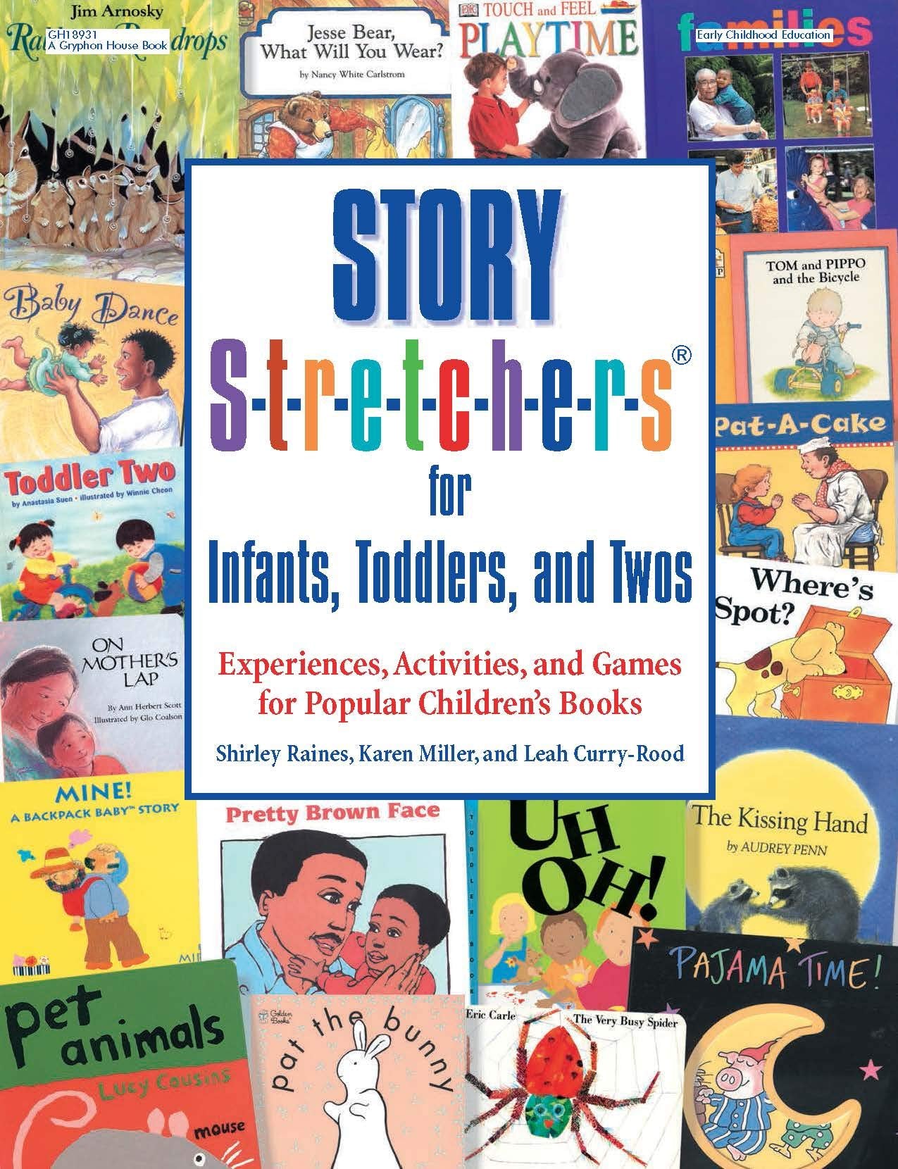 Story S-t-r-e-t-c-h-e-r-s for Infants, Toddlers, and Twos: Experiences, Activities, and Games for Popular Children's Books - 1637