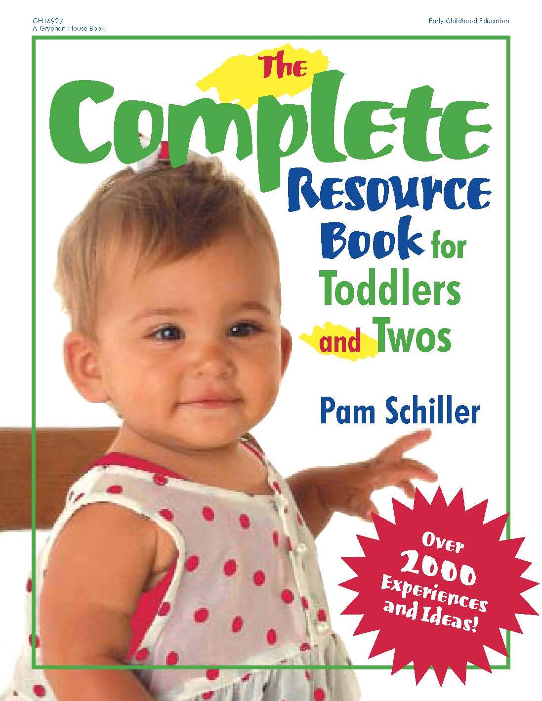 The Complete Resource Book for Toddlers and Twos: Over 2000 Experiences and Ideas (Complete Resource Series) - 9214