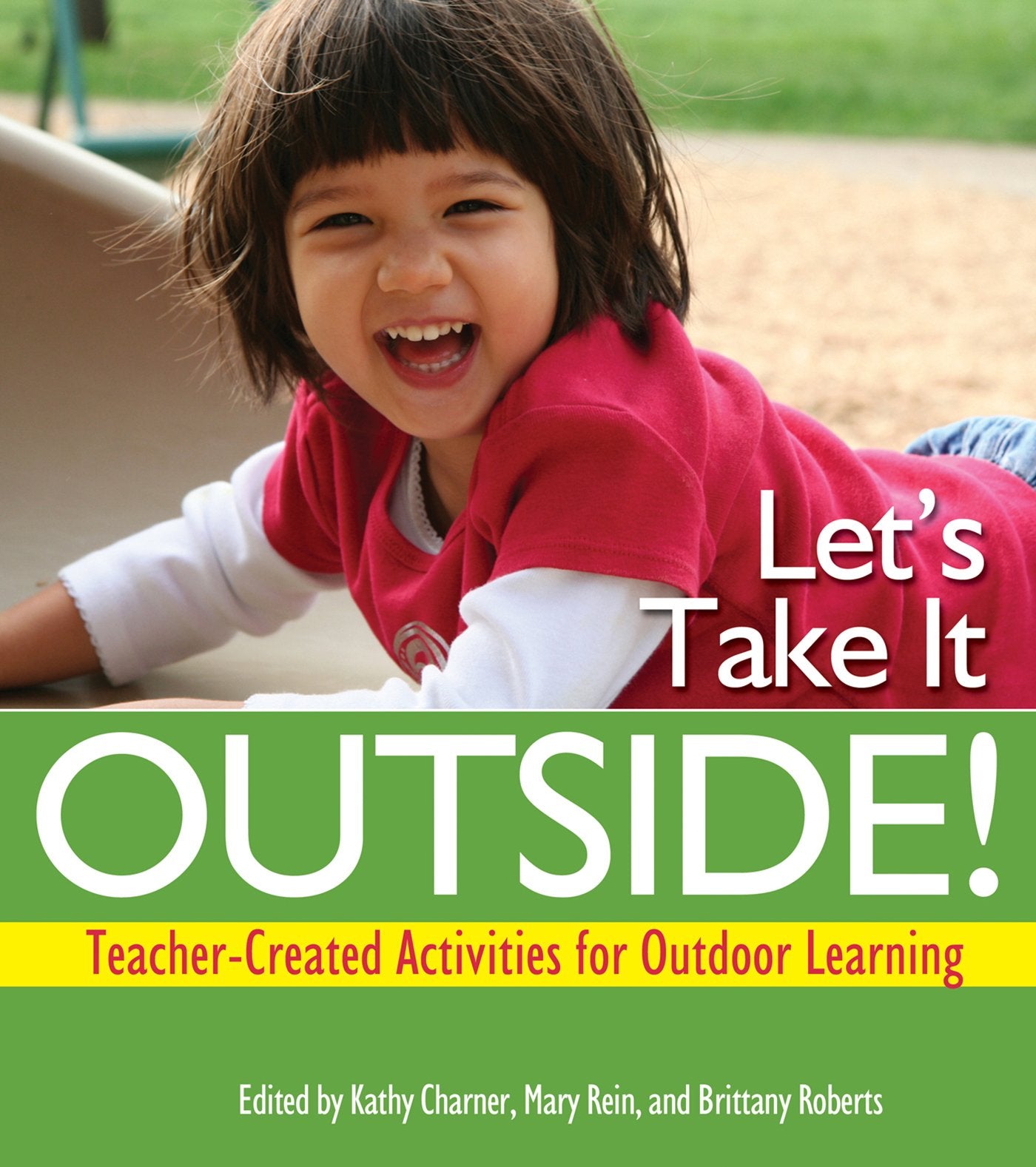 Let's Take It Outside!: Teacher-Created Activities for Outdoor Learning - 5277