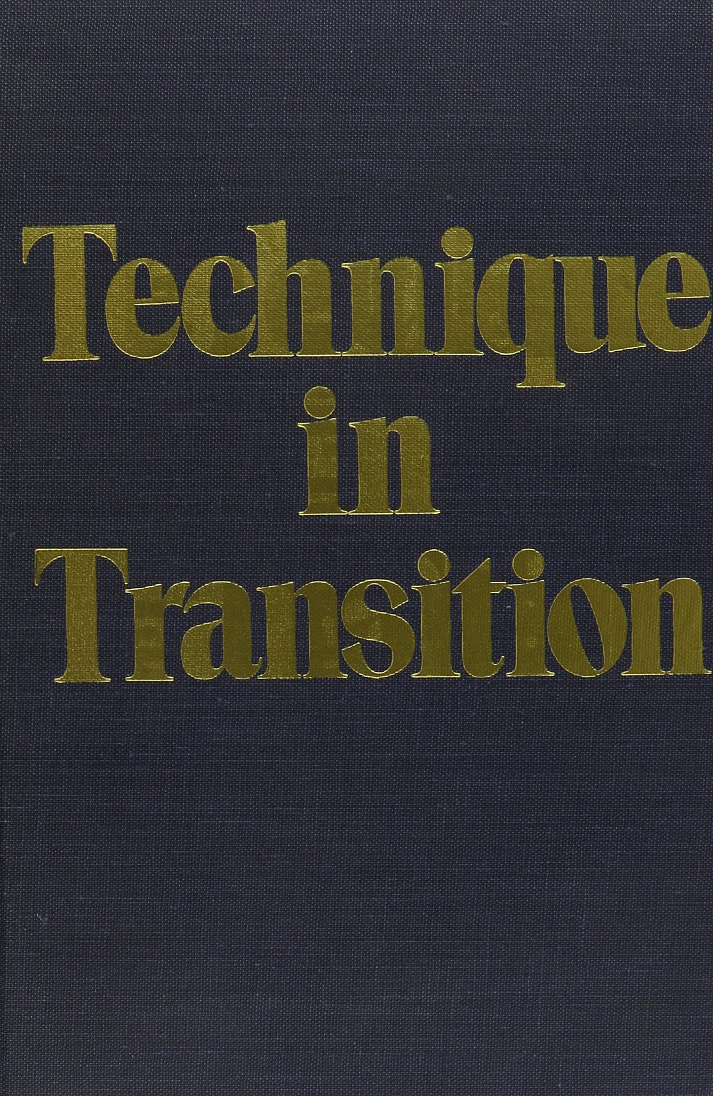 Technique in Transition (Classical Psychoanalysis & Its Applications)