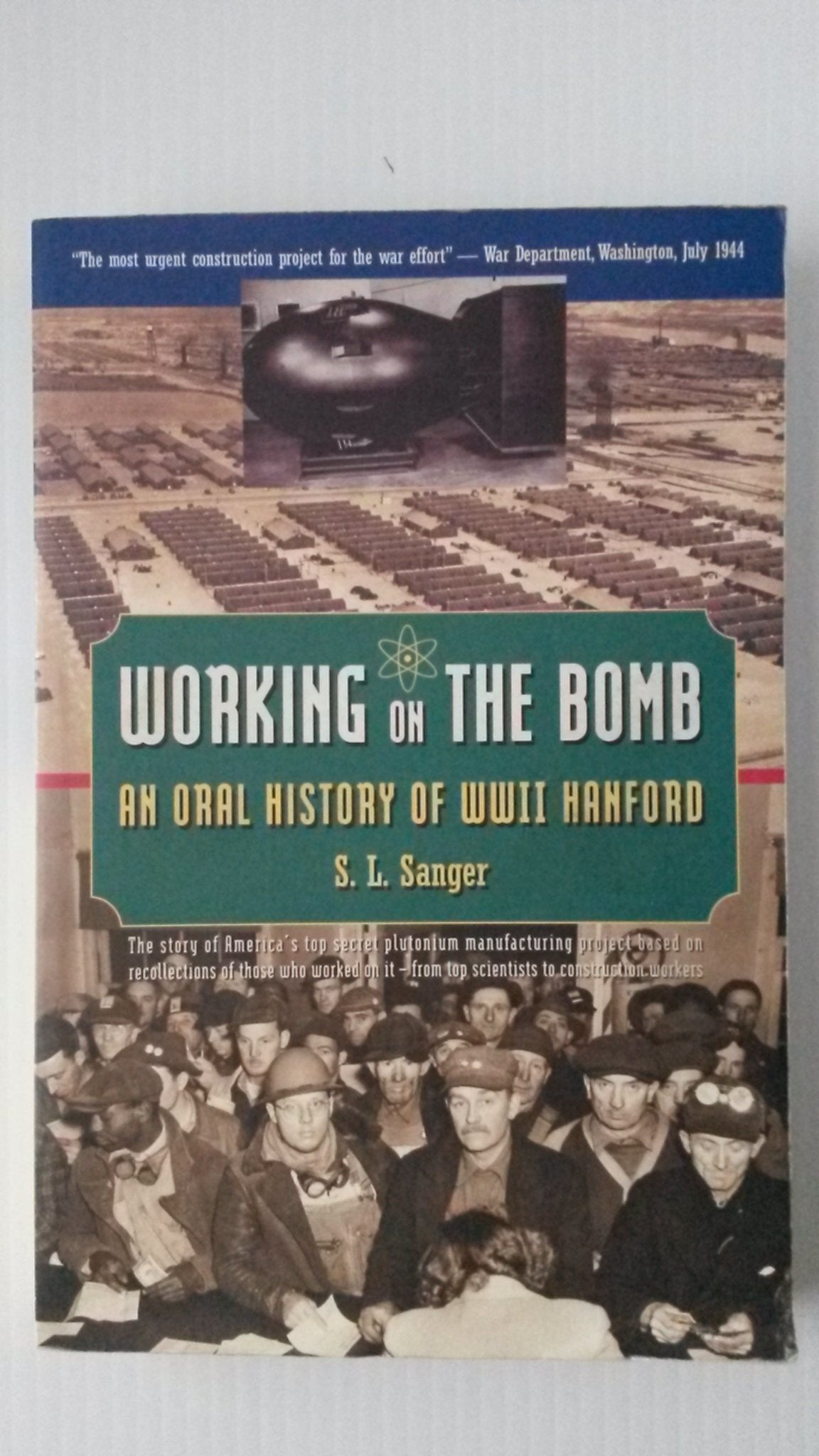 Working on the Bomb: An Oral History of Wwii Hanford