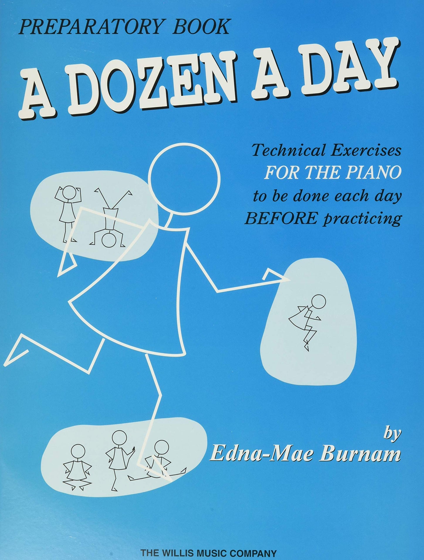 A Dozen a Day Preparatory Book, Technical Exercises for Piano (A Dozen a Day Series) - 6462