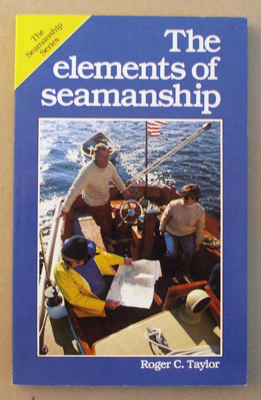 The Elements of Seamanship (Seamanship Series)