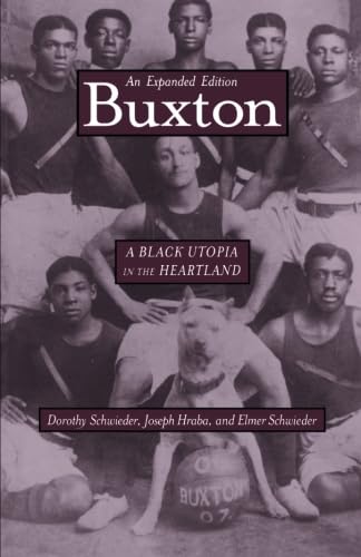 Buxton: A Black Utopia in the Heartland, An Expanded Edition (Bur Oak Book) - 6339