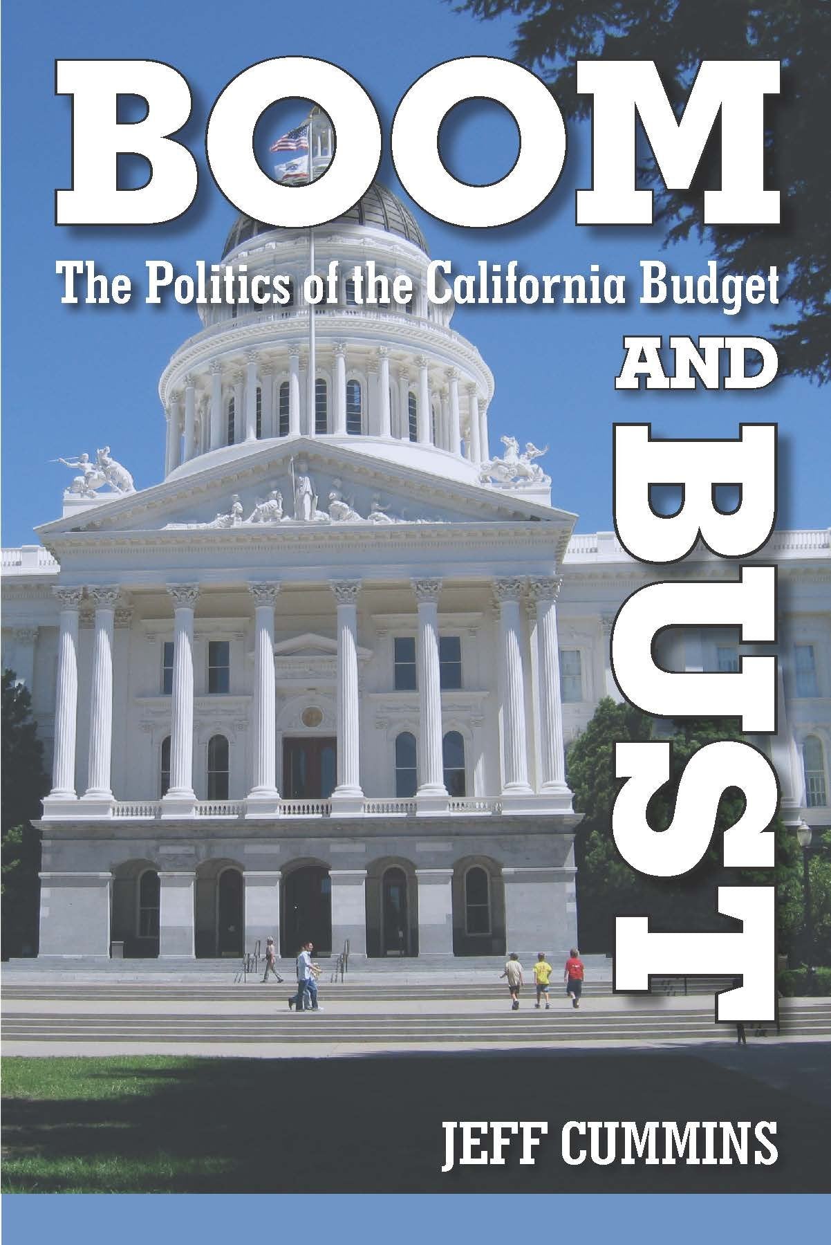 Boom and Bust: The Politics of the California Budget