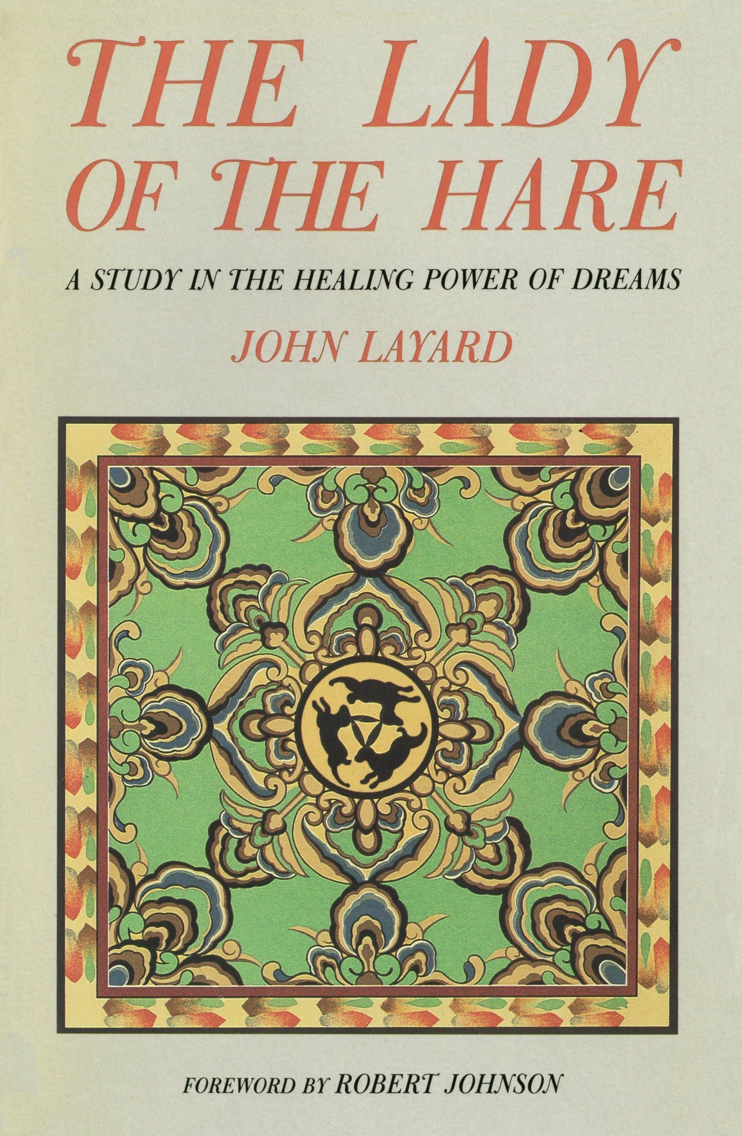 The Lady of the Hare: A Study in the Healing Power of Dreams