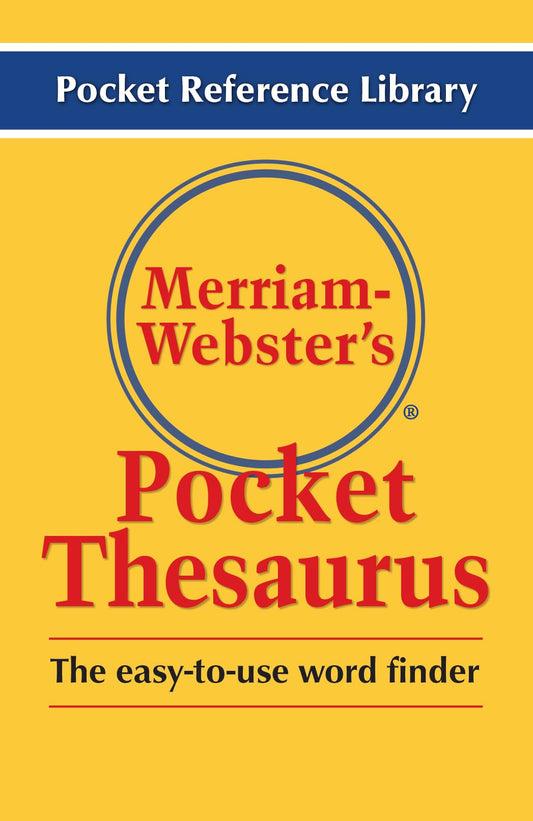 Merriam-Webster's Pocket Thesaurus, Newest Edition, (Flexi Paperback) (Pocket Reference Library) - 7658