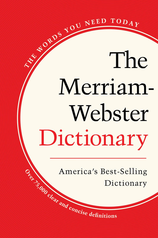 The Merriam-Webster Dictionary, Trade Paperback, Newest Edition - 4222