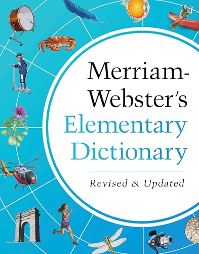 Merriam-Webster’s Elementary Dictionary - Features 37,000+ words, 900+ full-color illustrations, photos, & more