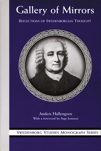 Gallery of Mirrors: Reflections of Swedenborgian Thought (SWEDENBORG STUDIES)