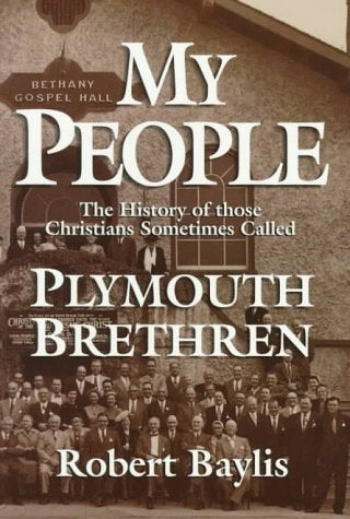 My People: The Story of Those Christians Sometimes Called Plymouth Brethren - 4811