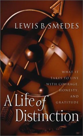 A Life of Distinction: What It Takes to Live with Courage, Honesty, and Gratitude - 8245