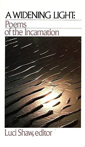 A Widening Light: Poems of the Incarnation