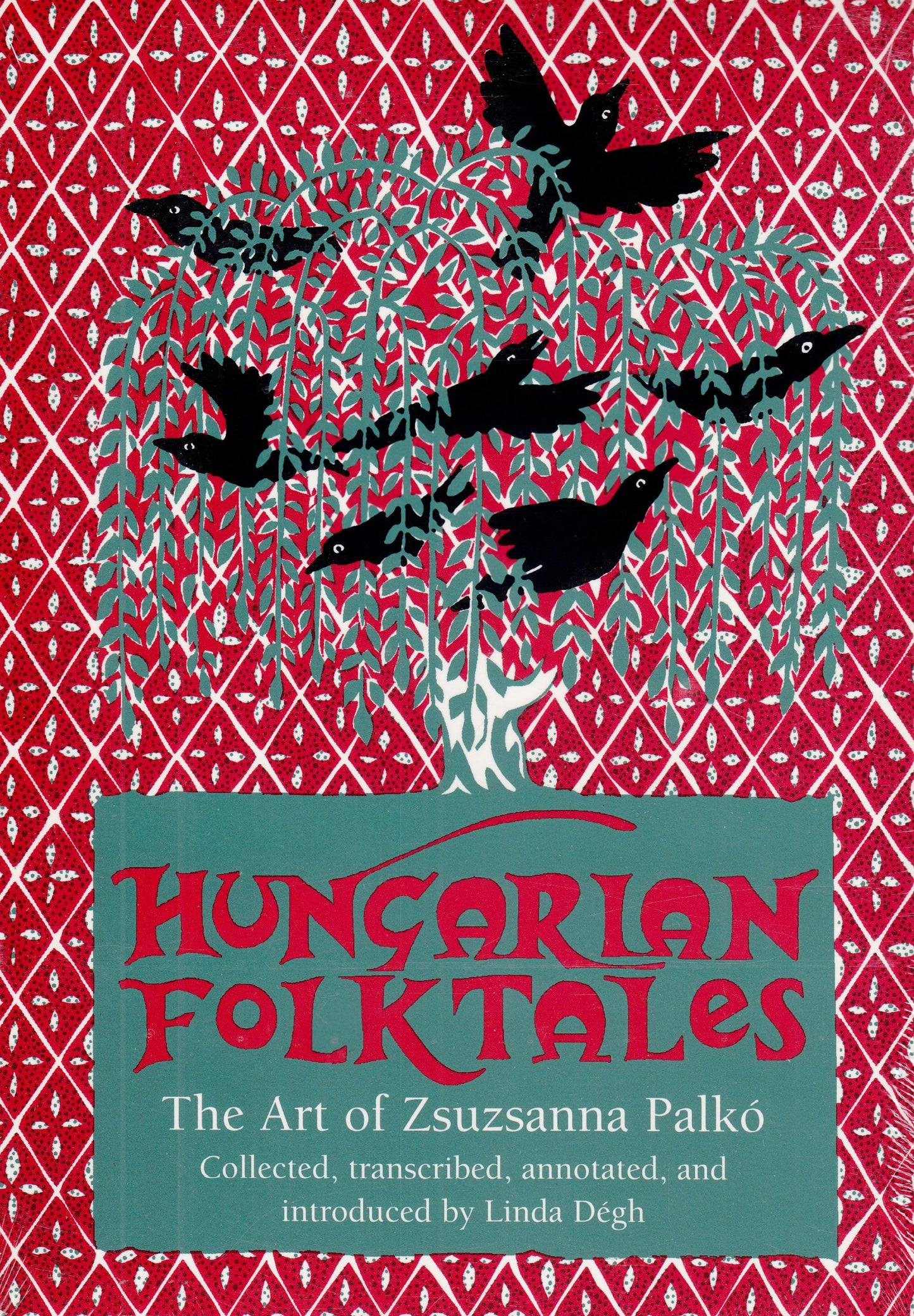 Hungarian Folktales: The Art of Zsuzsanna Palko (World Folktale Library)