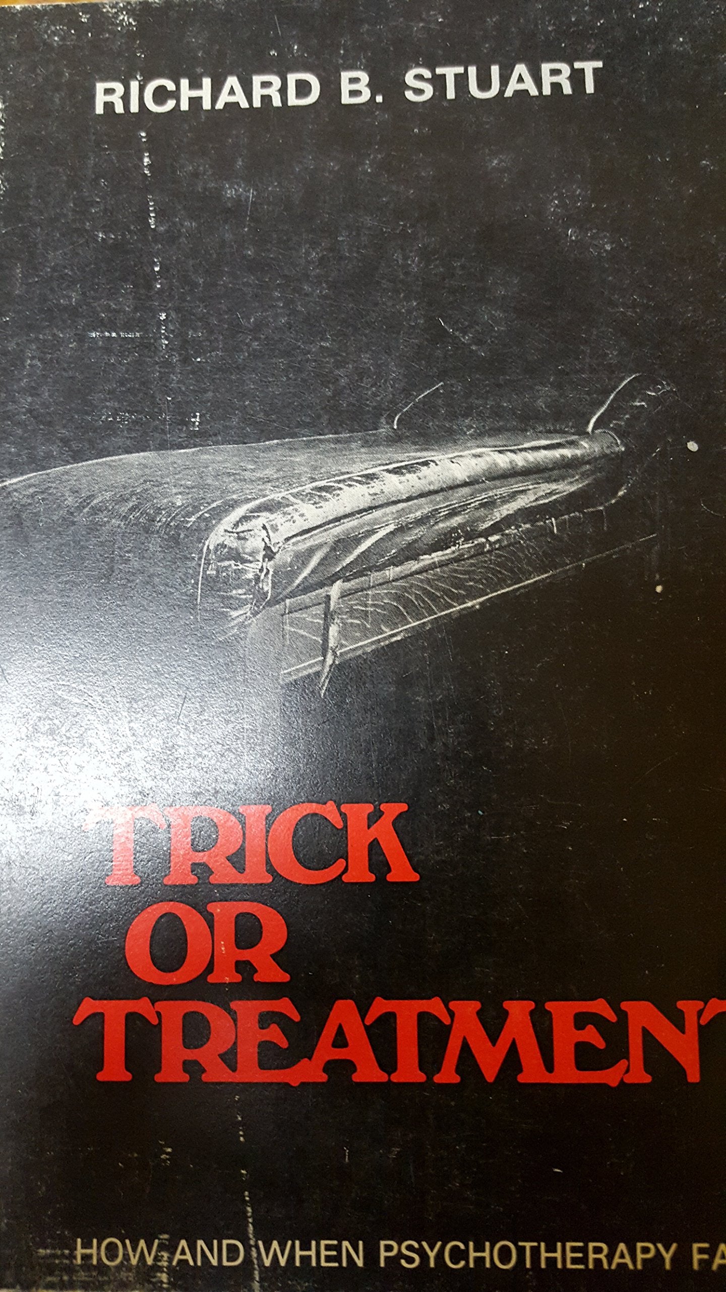 Trick or Treatment: How and When Psychotherapy Fails