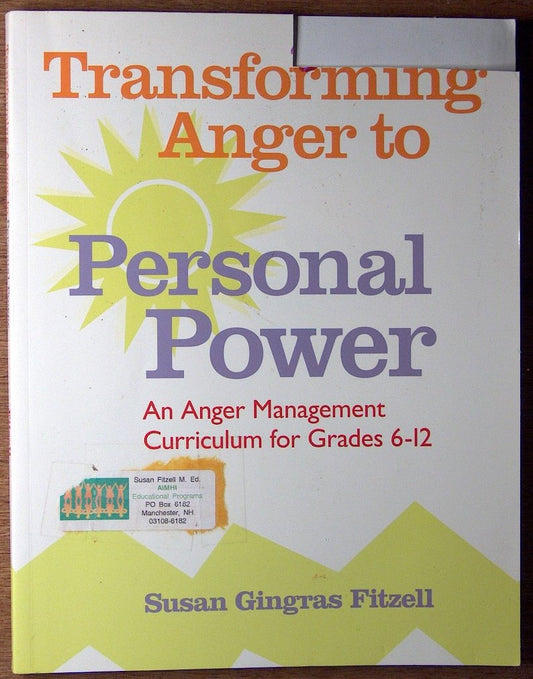 (OUT OF PRINT)Transforming Anger to Personal Power: An Anger Management Curriculum for Grades 6-12 - 4734