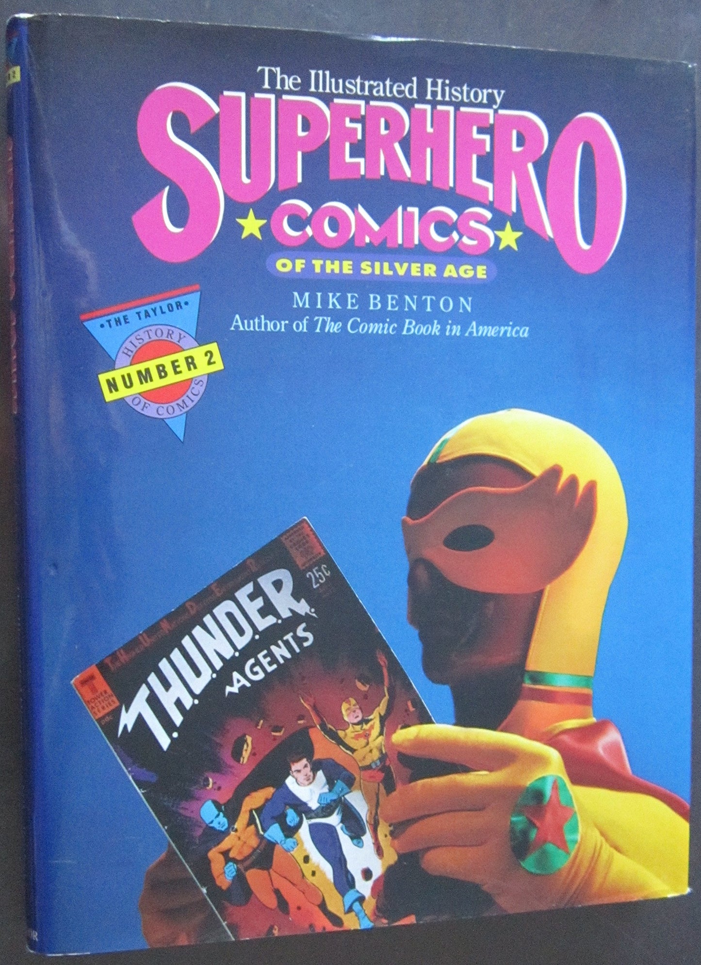 Superhero Comics: The Illustrated History (TAYLOR HISTORY OF COMICS)