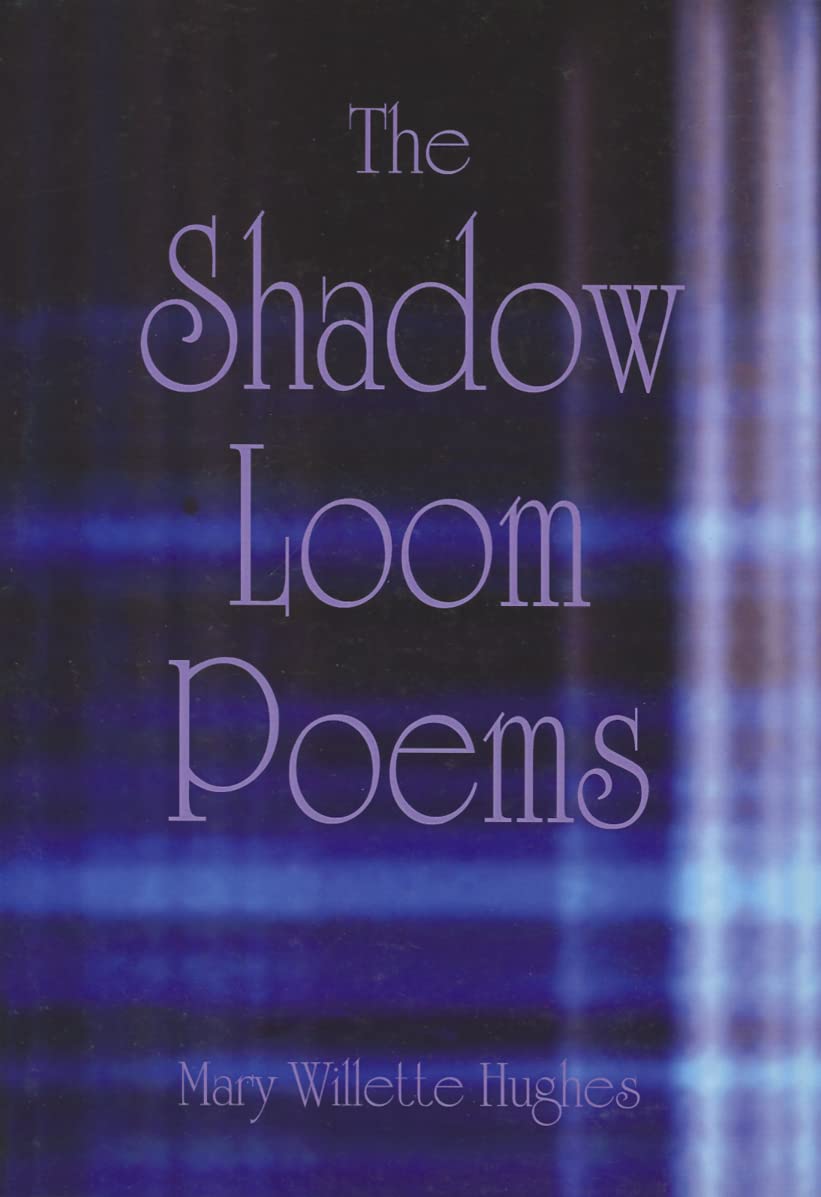 The Shadow Loom Poems