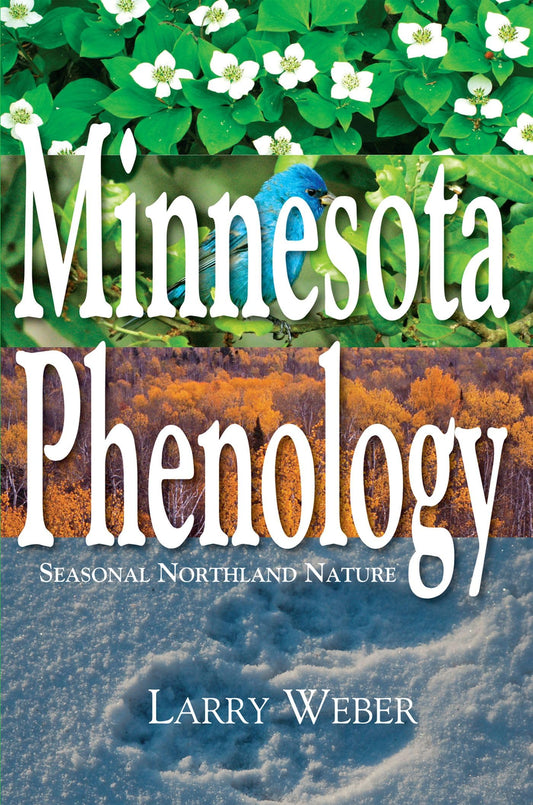 Minnesota Phenology: Seasonal Northland Nature - 4829