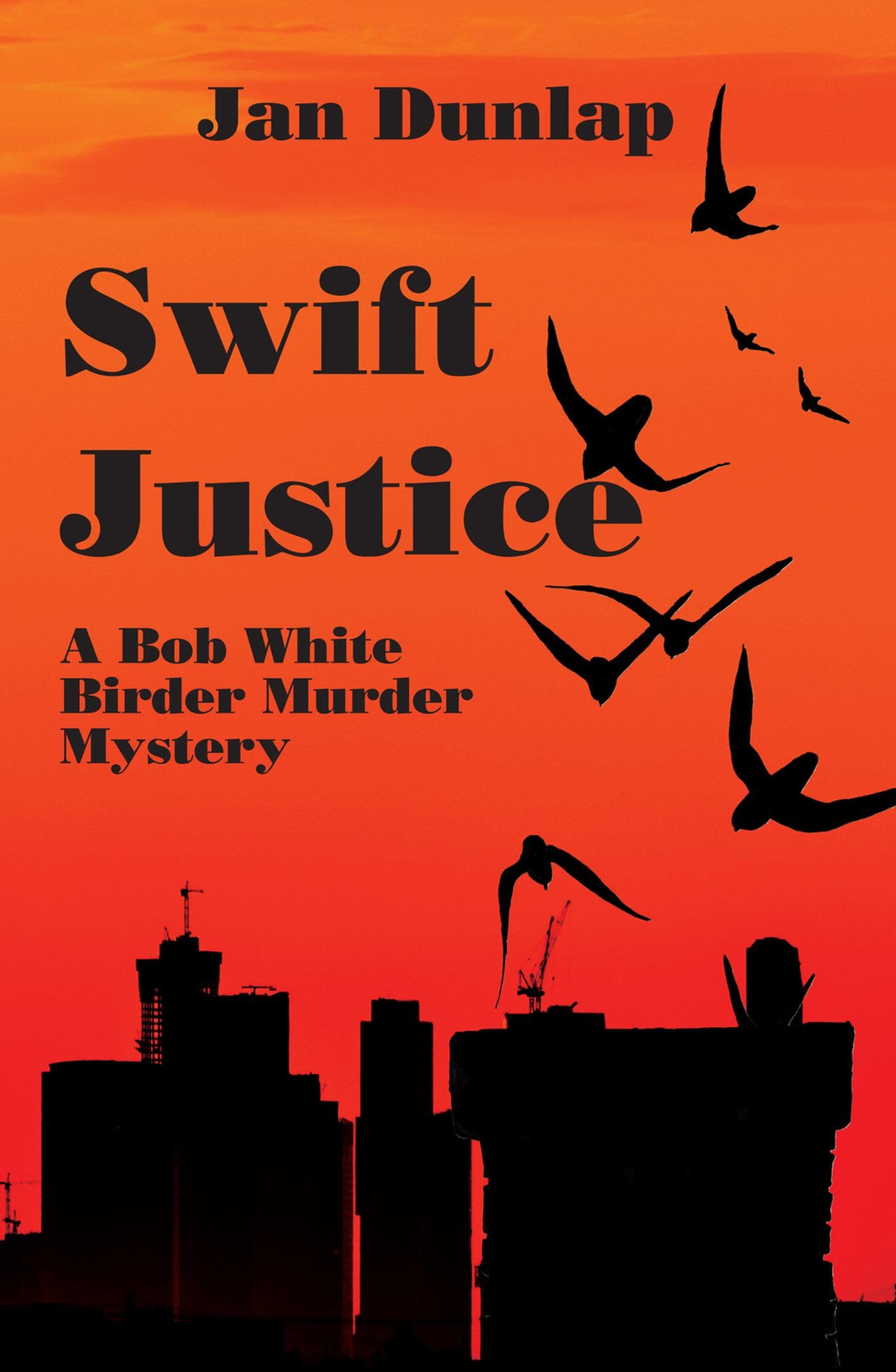 Swift Justice (Bob White Birder Murders)