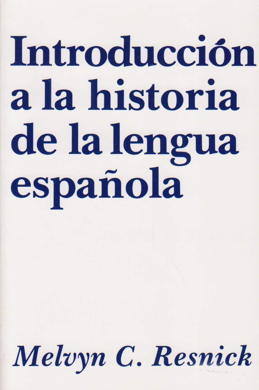 Introduccion a la historia de la lengua espanola (Spanish Edition)