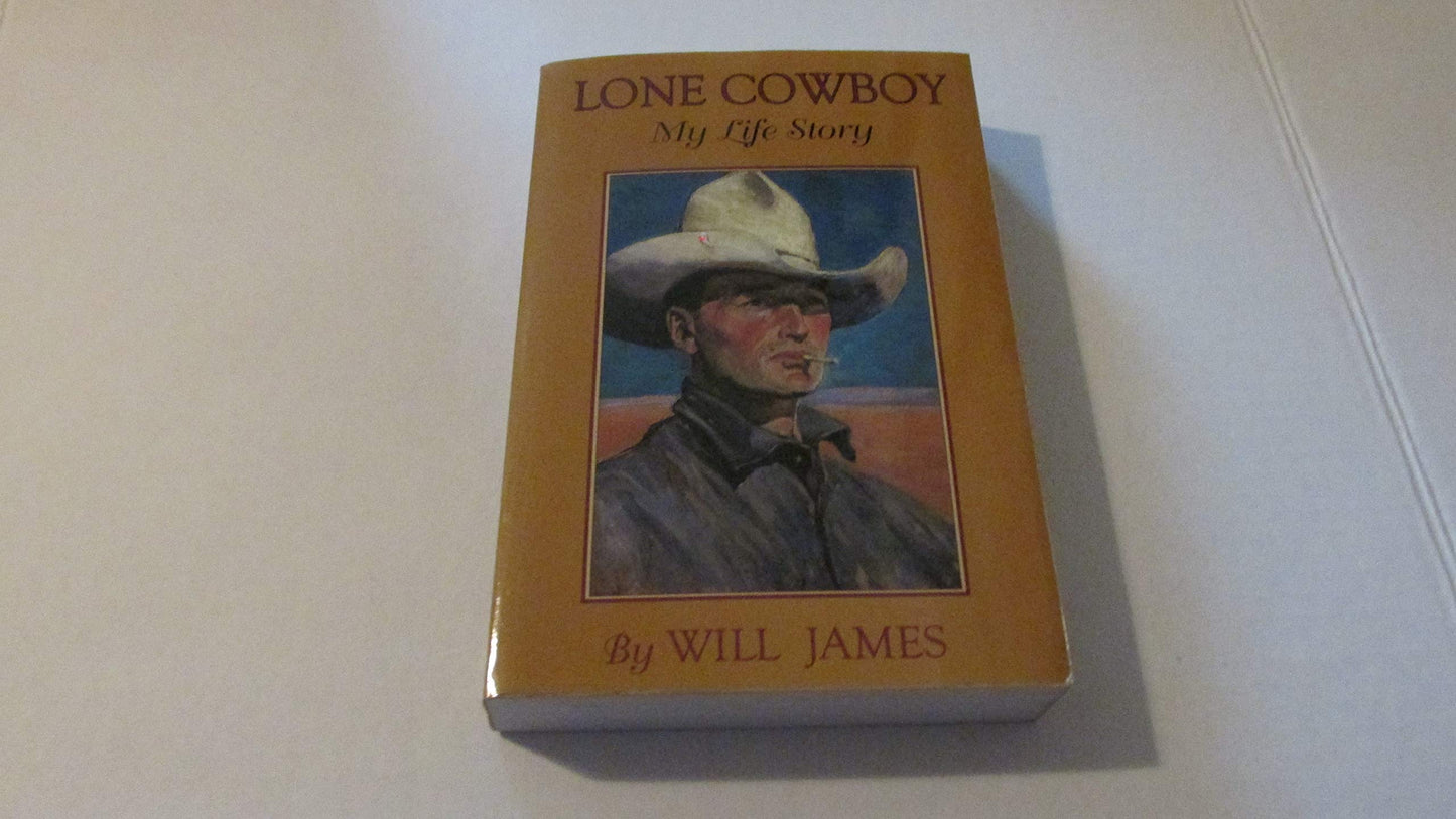 Lone Cowboy: My Life Story [ILLUSTRATED]