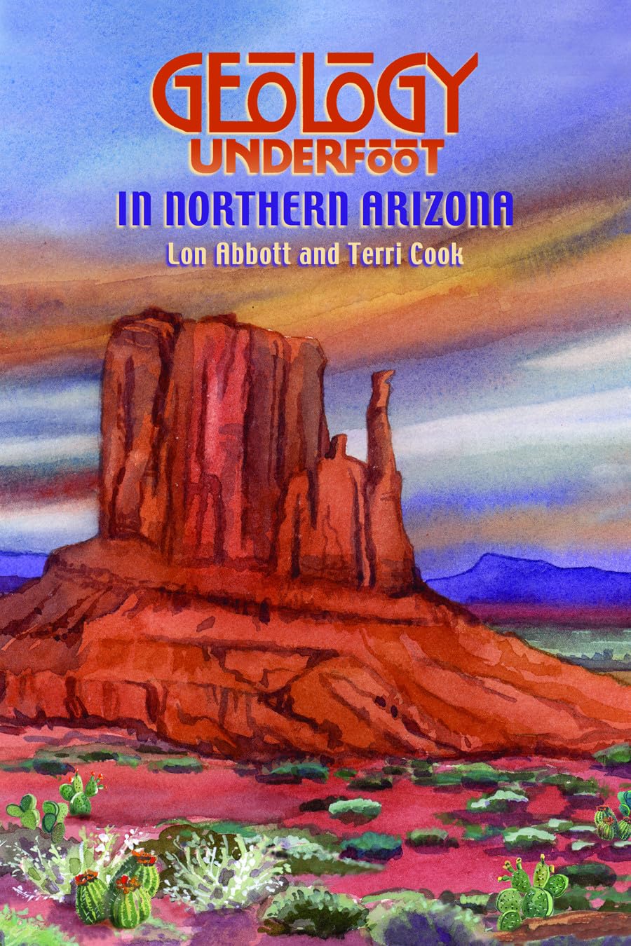 Geology Underfoot in Northern Arizona (Geology Underfoot, 6) - 1274