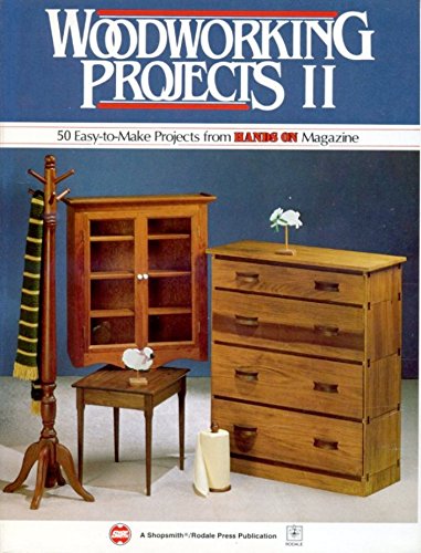 Woodworking Projects II: Fifty Easy-To-Make Projects from Hands on Magazine