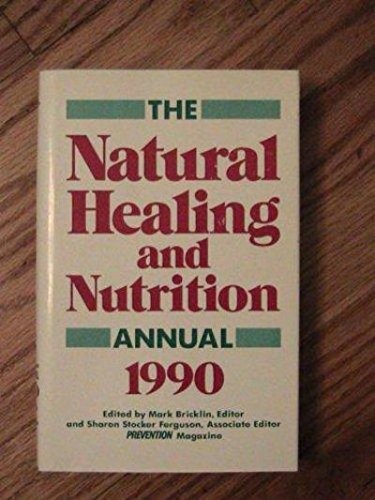 Natural Healing and Nutrition Annual, 1990