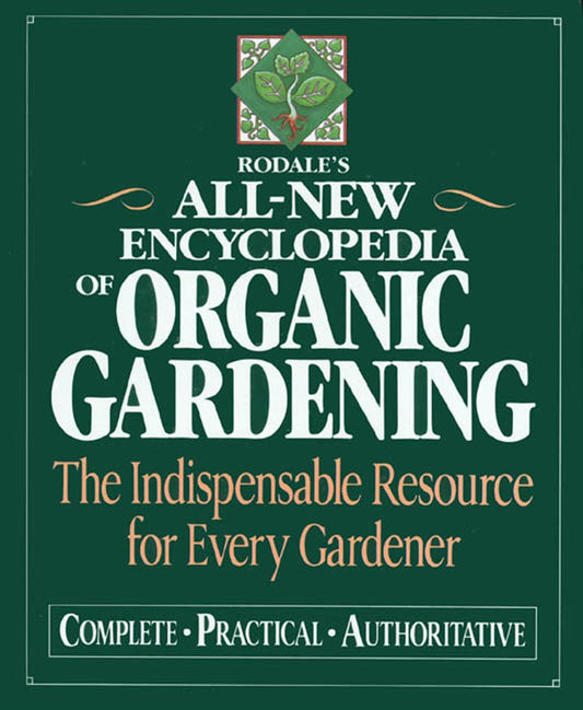 Rodale's Ultimate Encyclopedia of Organic Gardening: The Indispensable Green Resource for Every Gardener - 1351