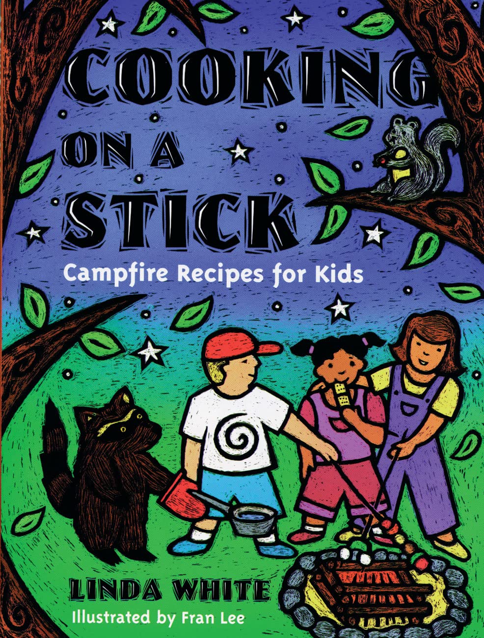 Cooking on a Stick: Campfire Recipes for Kids (Acitvities for Kids)