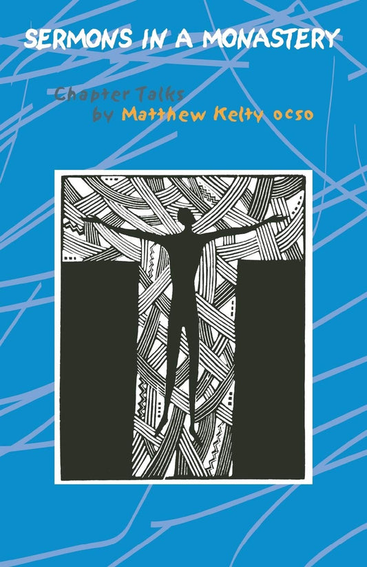 Sermons In A Monastery: Chapter Talks (Volume 58) (Cistercian Studies Series) - 3794