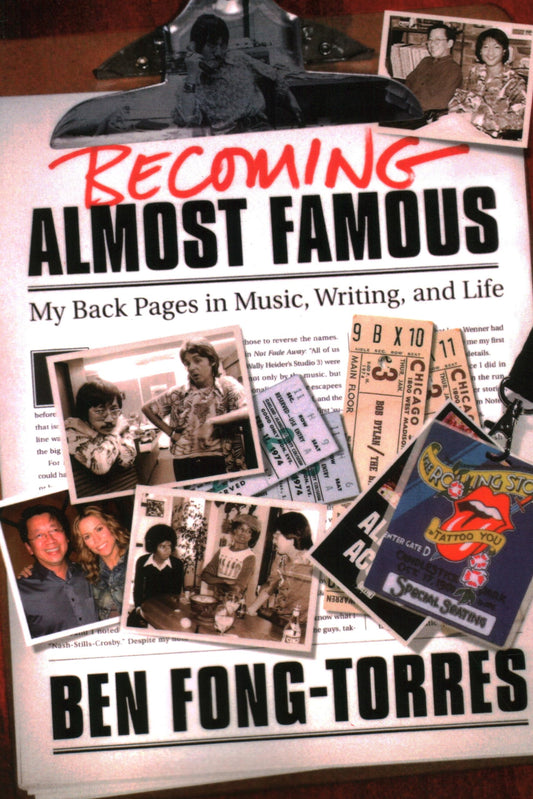 Becoming Almost Famous: My Back Pages in Music Writing and Life - 8115
