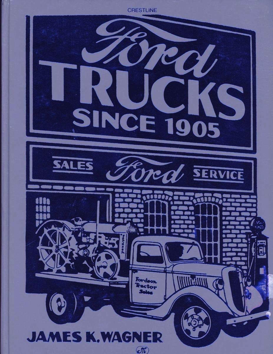 Ford Trucks Since 1905 (Crestline Series)