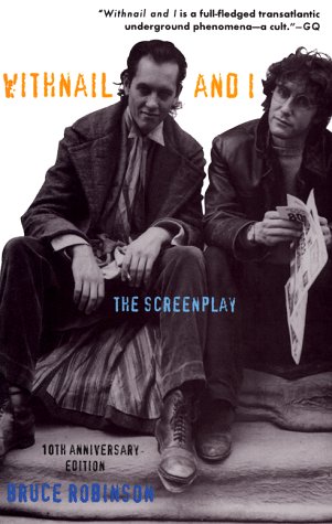 Withnail and I: The Screenplay - 10th Anniversary Edition