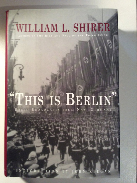 This is Berlin: Radio Broadcasts 1938-1940