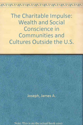 The Charitable Impulse: Wealth and Social Conscience in Communities and Cultures Outside the U.S. - 1283