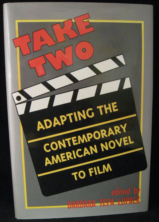 Take Two: Adapting the Contemporary American Novel to Film
