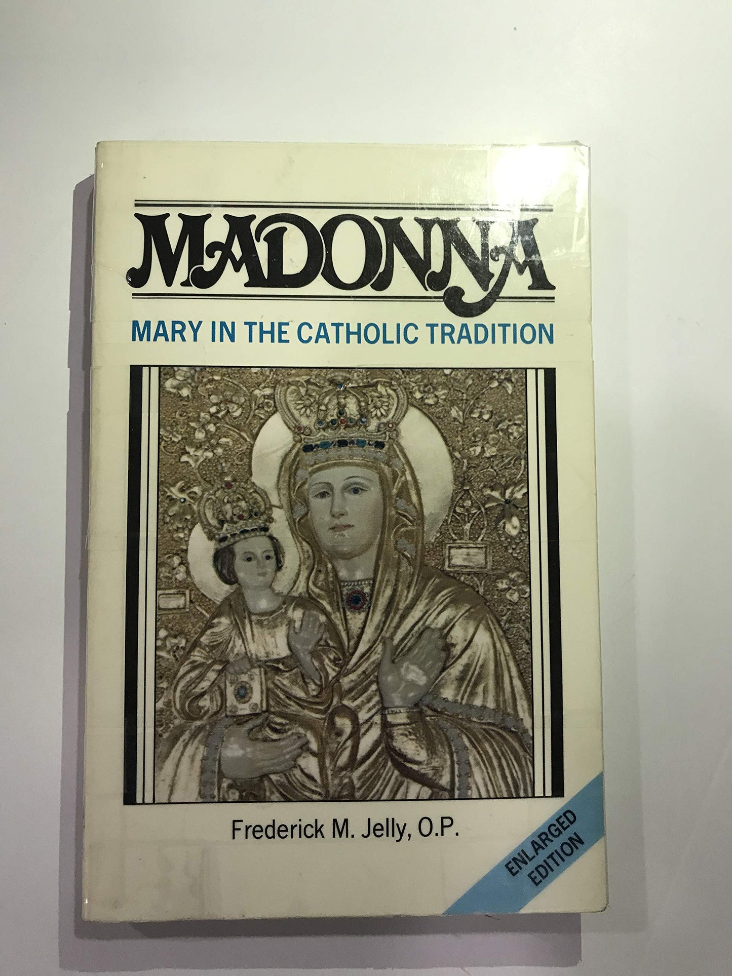 Madonna: Mary in the Catholic Tradition