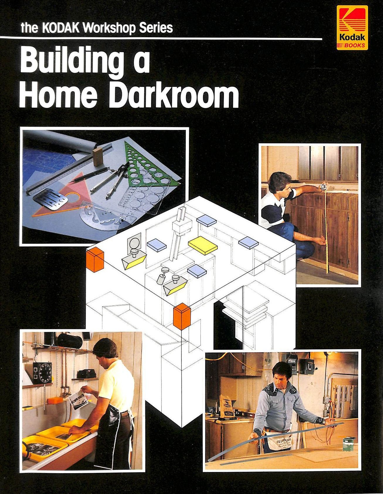 Building a Home Darkroom (The Kodak Workshop Series)