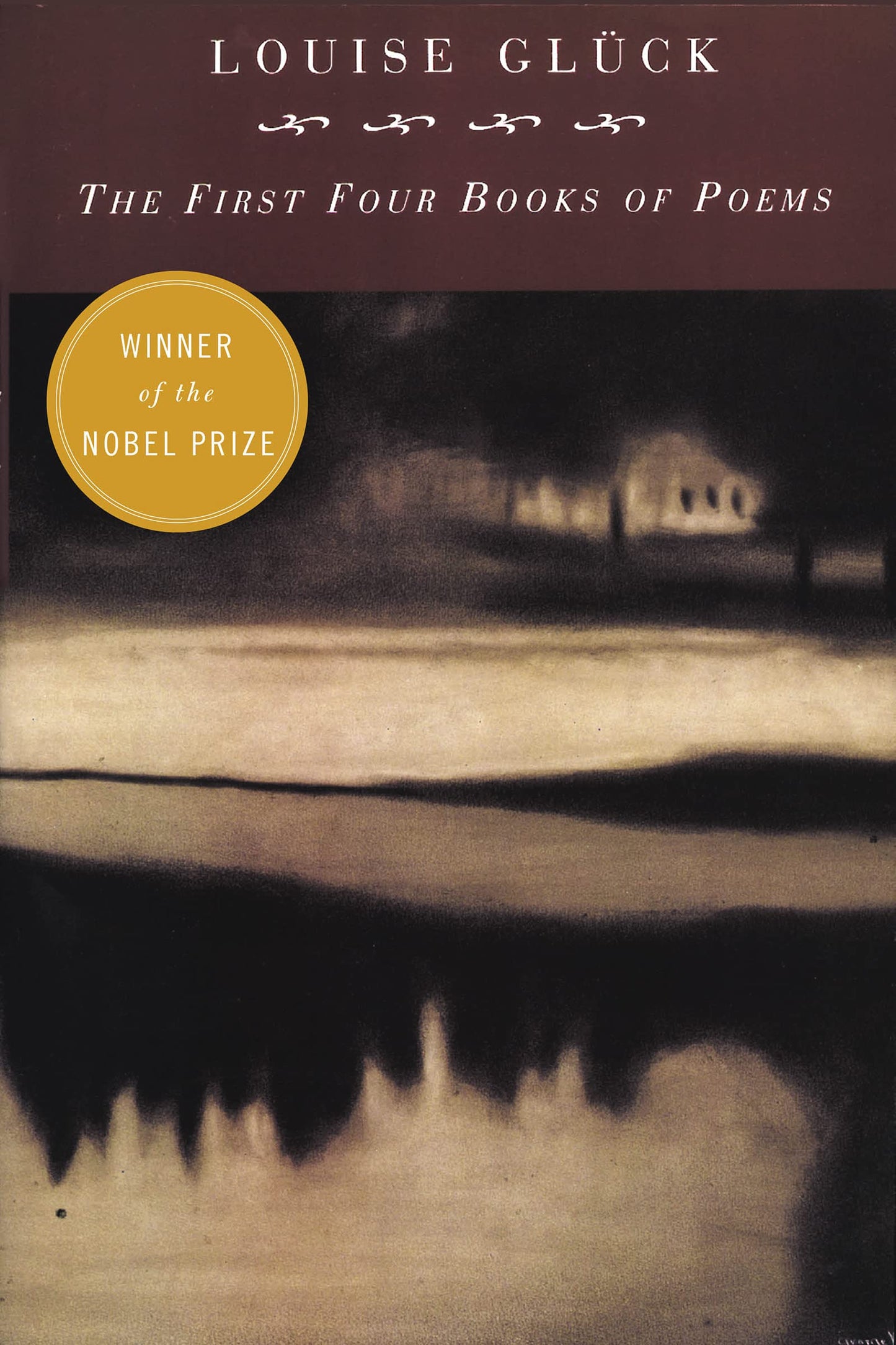 First Four Books Of Poems: Winner of the Nobel Prize