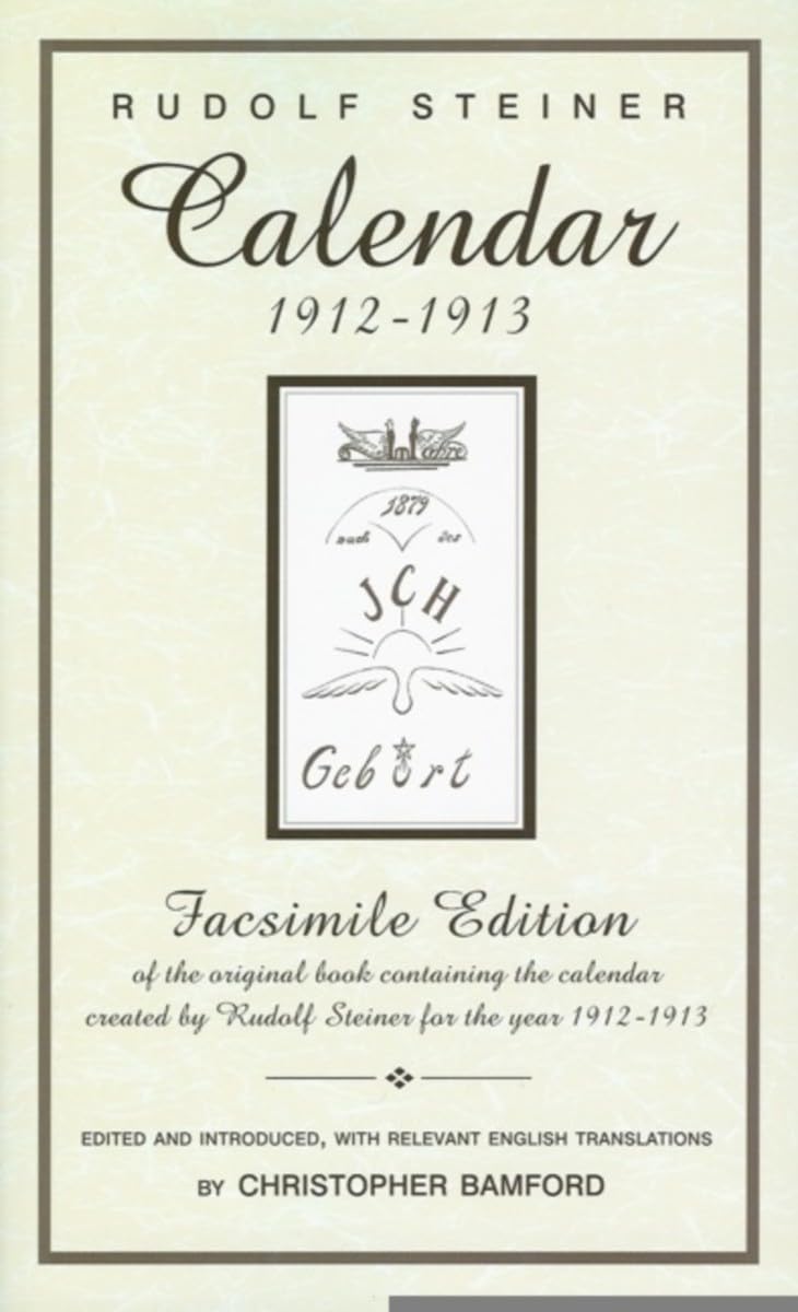 Calendar 1912–1913: The original book containing the calendar created by Rudolf Steiner for the year 1912–1913 (CW 40)